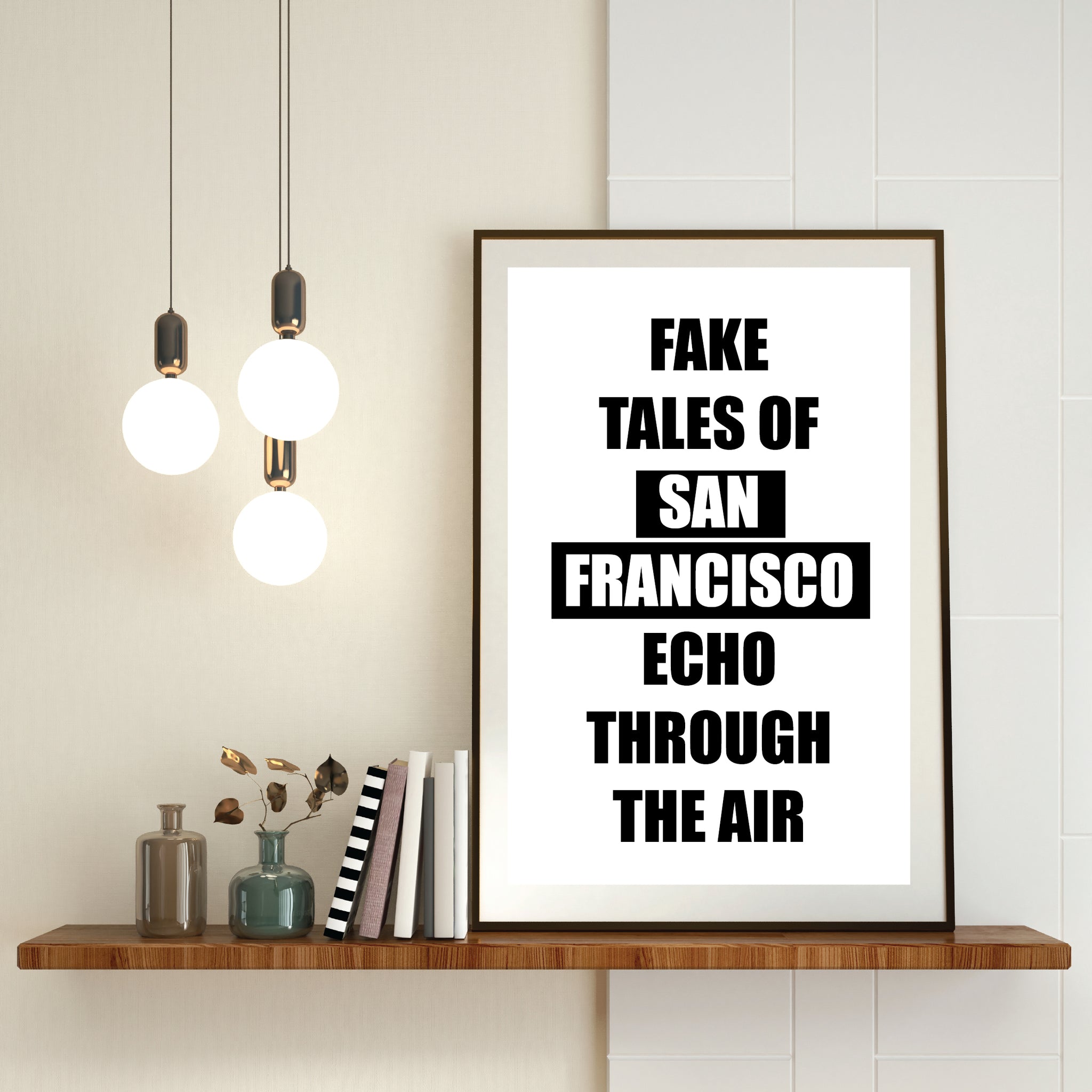 Music Quote Print - Fake tales of San Francisco– Inspire Your Space