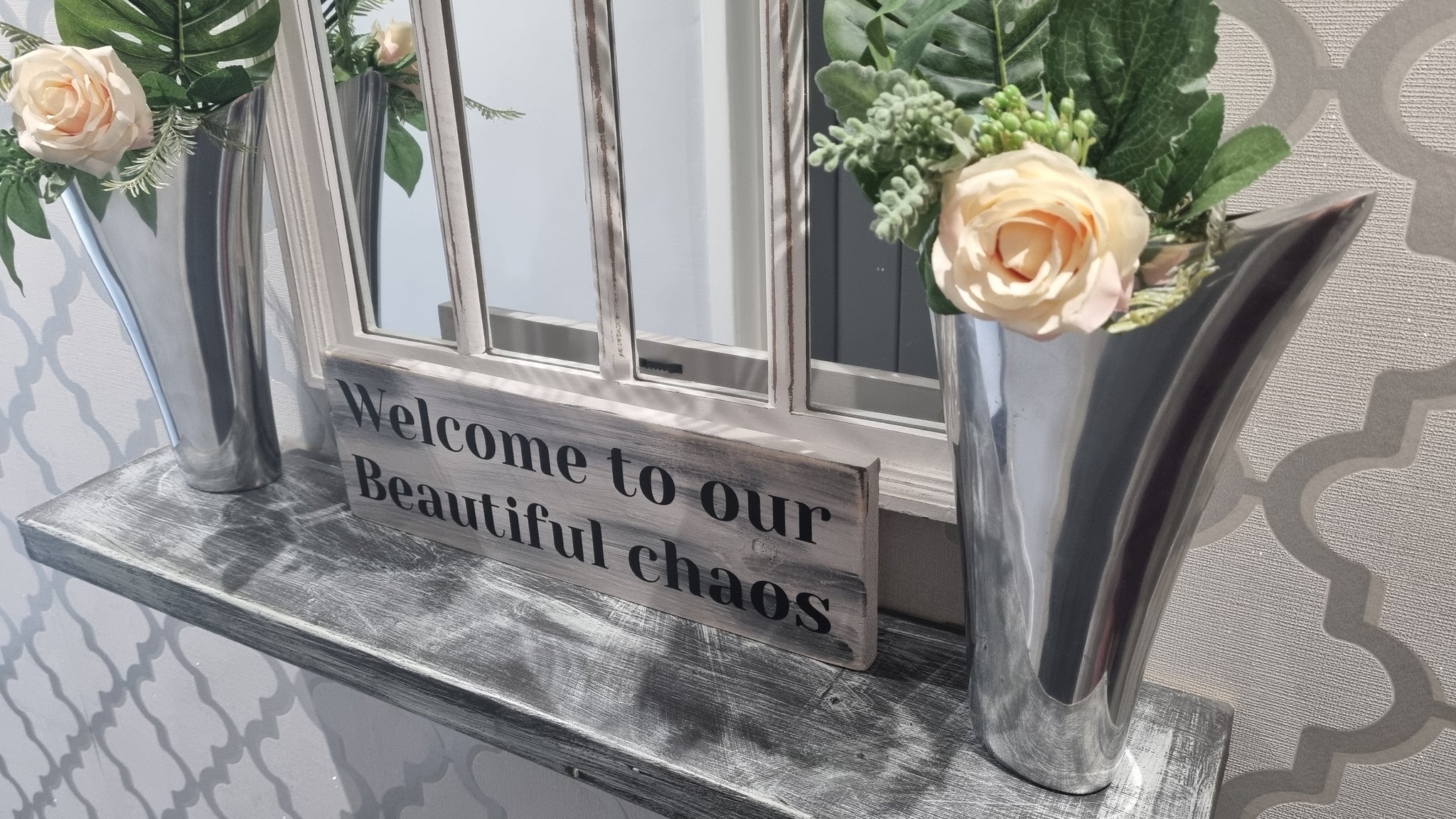 Welcome to our beautiful choas Sign
