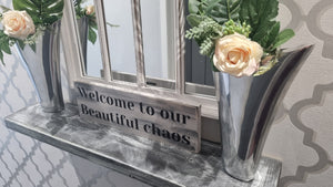 Welcome to our beautiful choas Sign